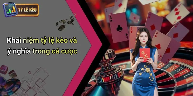 Tỷ Lệ Kèo