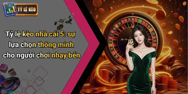 Tỷ Lệ Kèo