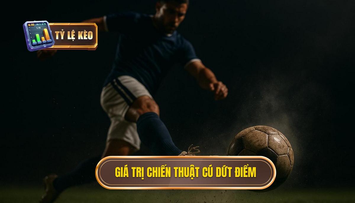 Bản chất và giá trị chiến thuật của cú dứt điểm bằng đầu gối trái