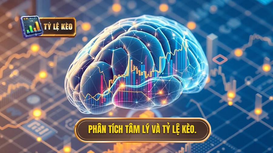 Phân tích tâm lý và tỷ lệ kèo