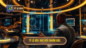 Tỷ Lệ Kèo_ Đọc kèo chuẩn xác