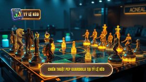 Chiến thuật Pep Guardiola: Bí ẩn đằng sau sự thống trị bóng đá