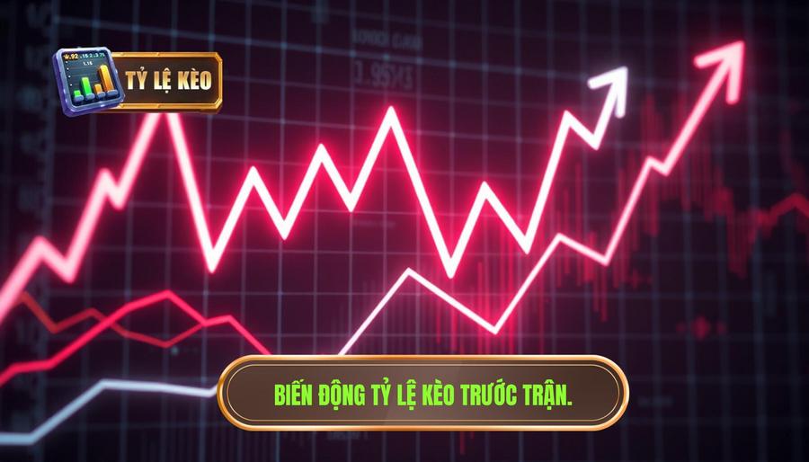 Bản chất của việc biến động tỷ lệ kèo trước giờ G